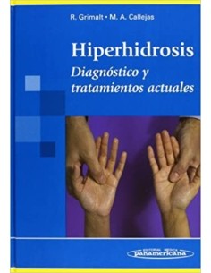 Hiperhidrosis Diagnóstico y tratamientos actuales