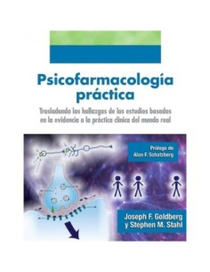 Golberg y Stahl. Psicofarmacología Práctica 1ª Edición