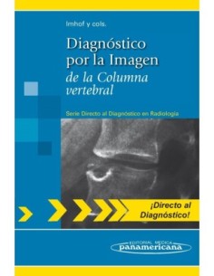 Diagnóstico por la Imagen de la Columna vertebral (Serie Directo al Diagnóstico en Radiología)