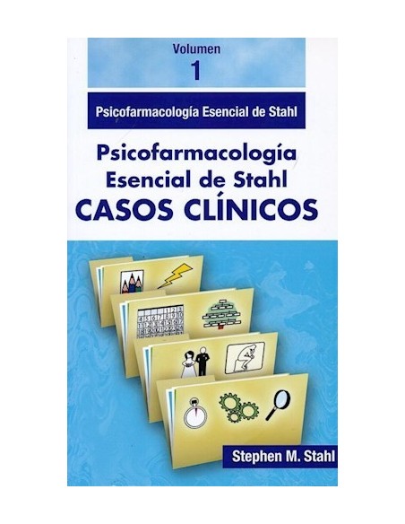 Psicofarmacología Esencial de Stahl. Casos Clínicos