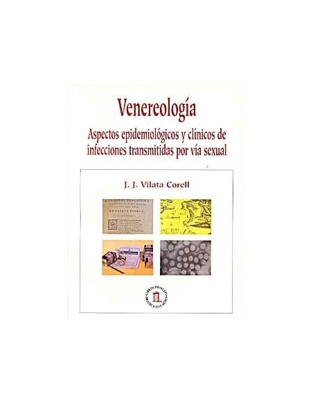 Venereología. Aspectos Epidemiológicos y Clínicos de Infecciones Transmitidas por vía Sexual