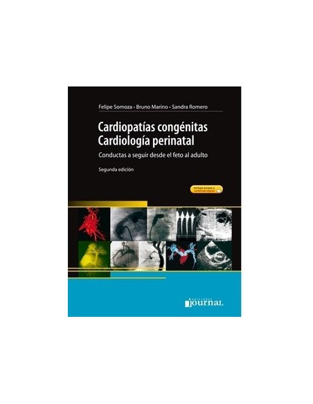 Cardiopatías Congenitas. Cardiología Perinatal. Conductas a seguir Desde el feto al adulto + Acceso Online