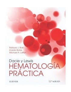 Dacie y Lewis. Hematología práctica 12ª edición