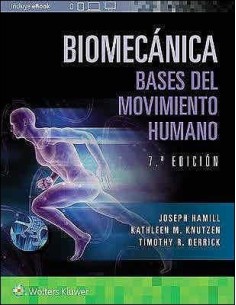 Biomecánica. Bases del Movimiento Humano