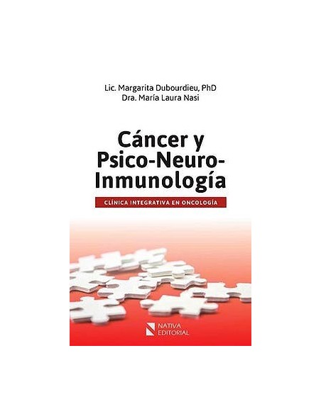 Cáncer y Psico-Neuro-Inmunología. Clínica Integrativa en Oncología