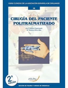 Cirugía del Paciente Politraumatizado (Guías Clínicas de la Asociación Española de Cirujanos Nº 16)