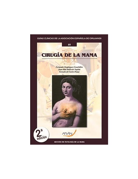 Cirugía de la Mama (Guías Clínicas de la Asociación Española de Cirujanos Nº 15)