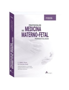Protocolos de Medicina Materno-Fetal (Perinatología) 5ª Edición