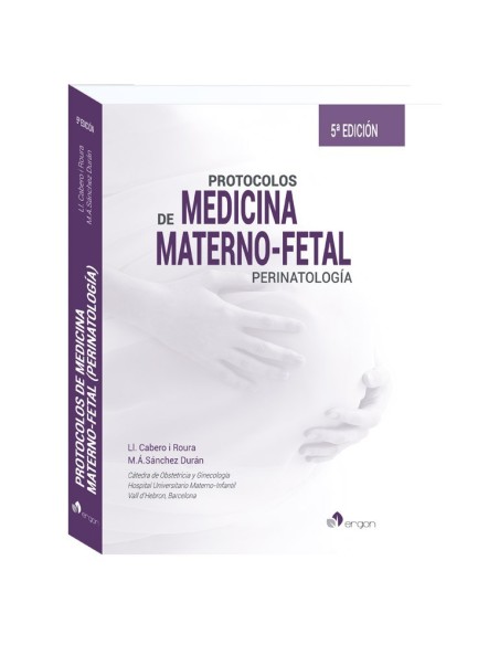 Protocolos de Medicina Materno-Fetal (Perinatología) 5ª Edición