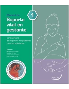 Manual de Soporte Vital en Gestante para el Personal de Urgencias Hospitalarias y Extrahospitalarias