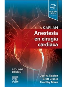 Kaplan. Anestesia en cirugía cardiaca: 2ª edición