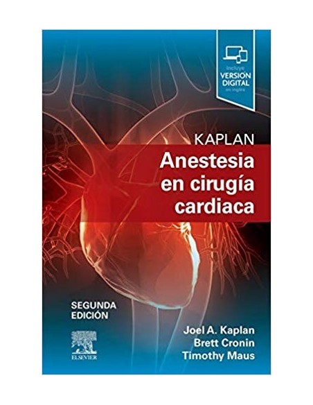 Kaplan. Anestesia en cirugía cardiaca: 2ª edición