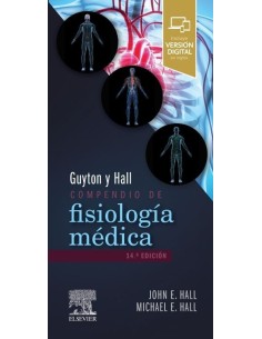 Guyton y Hall. Compendio de Fisiología Médica 14 edición