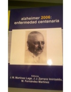 Alzheimer 2006: Enfermedad centenaria