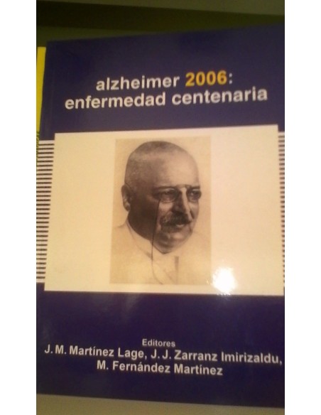 Alzheimer 2006: Enfermedad centenaria