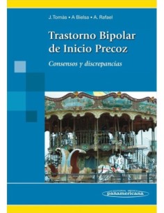 Trastorno Bipolar de Inicio Precoz Consensos y discrepancias