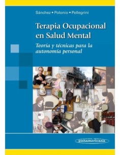 Terapia Ocupacional en Salud Mental. Teoría y Técnicas para la Autonomía Personal (Colección Terapia Ocupacional)