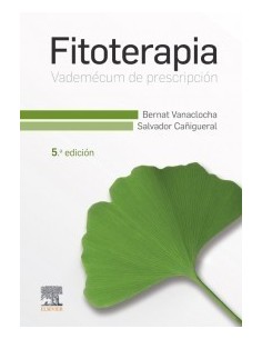 Fitoterapia. Vademécum de prescripción Fitoterapia. Vademécum de prescripción: 5ª edicion