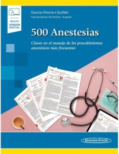 500 Anestesias Claves en el manejo de los procedimientos anestésicos más frecuentes