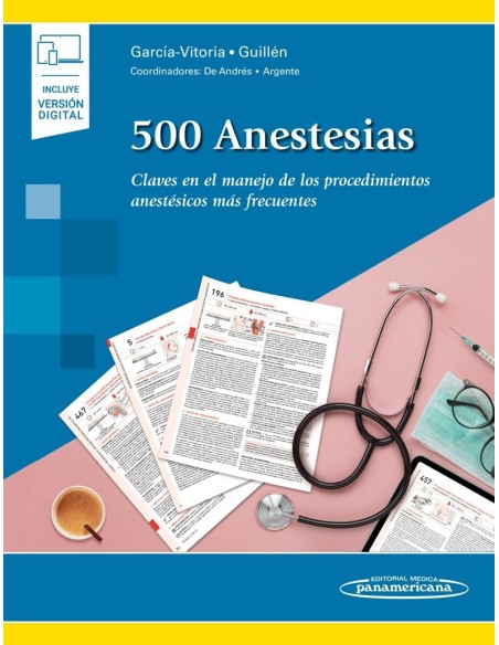 500 Anestesias Claves en el manejo de los procedimientos anestésicos más frecuentes