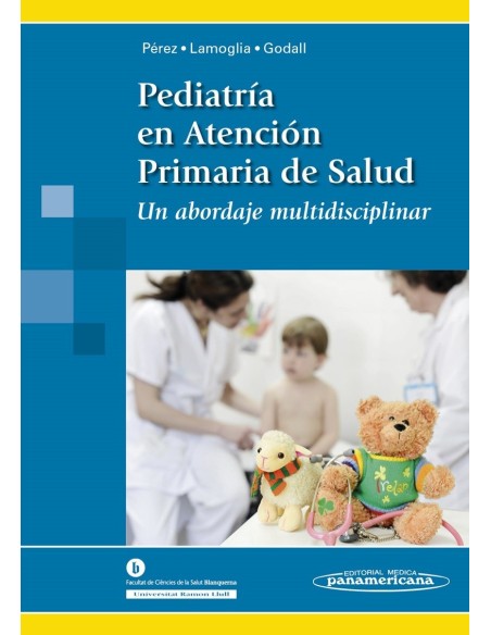 Pediatría en Atención Primaria de la Salud Un abordaje multidisciplinar