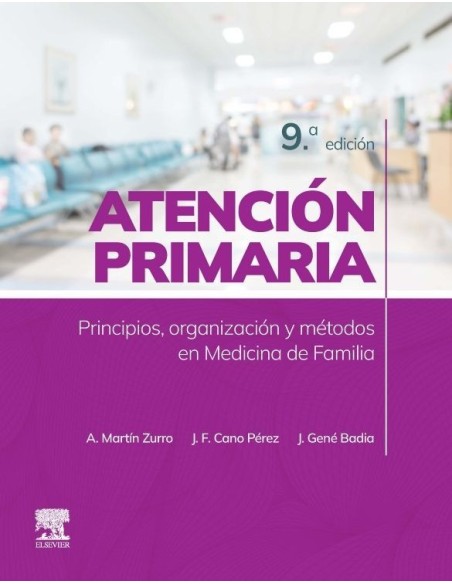 ATENCION PRIMARIA. Principios‚ Organización y Métodos en medicina de familia 9ª edición