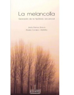 La Melancolía Gestación de la hipótesis secuencial