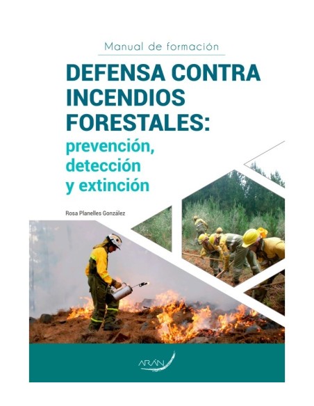 Manual de Formación Defensa Contra Incendios Forestales: Prevención