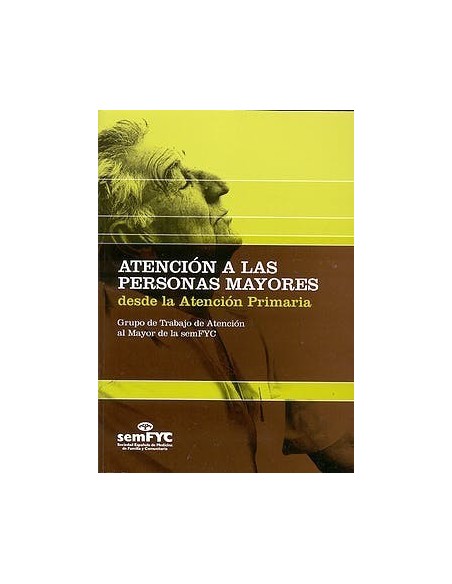 Atencion a las Personas Mayores desde la Atencion Primaria
