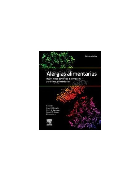 Alergias alimentarias. Reacciones adversas a alimentos y aditivos alimentarios: 5ª edición