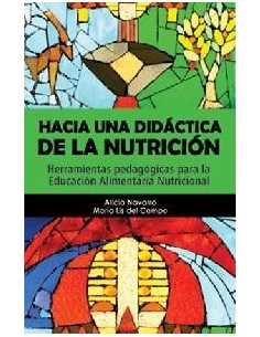 Hacia una didáctica de la nutrición. Herramientas pedagógicas para la educación alimentaria nutricional