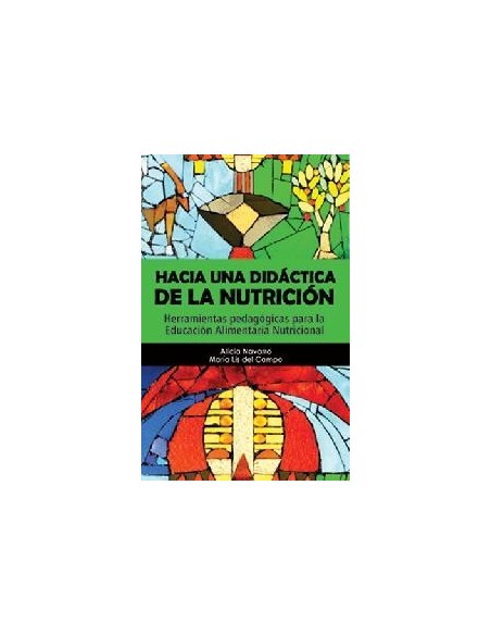 Hacia una didáctica de la nutrición. Herramientas pedagógicas para la educación alimentaria nutricional