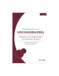 Fundamentos en Oncogeriatría. Tratado de oncología médica en el paciente anciano