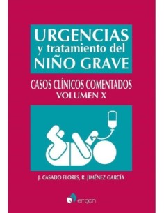 Urgencias y Tratamiento del Niño Grave. Casos Clínicos Comentados. Volumen X