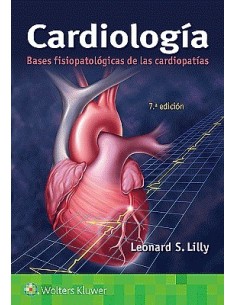 Cardiología. Bases fisiopatológicas de las cardiopatías 7ª edición