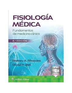 Fisiología médica. Fundamentos de medicina clínica 6ª edición