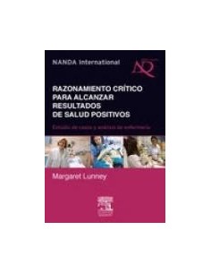 Razonamiento crítico para alcanzar resultados de salud positivos. Estudio de casos y análisis de enfermería