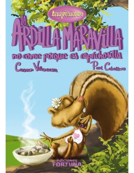 La ardilla Maravilla no come porque es caprichosilla
