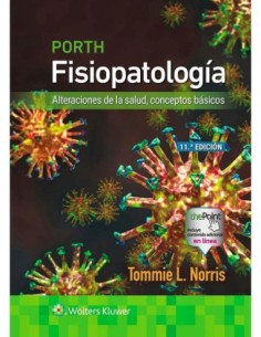 PORTH Fisiopatología. Alteraciones de la Salud. Conceptos Básicos 11ª edición