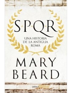 SPQR  Una nueva mirada a la historia de Roma