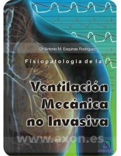 Pack 9 Fisiopatologia de la VMNI + Tratado de VMNI. Práctica clínica y Metodología 2