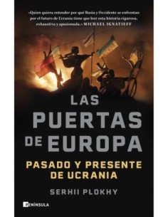 Las puertas de Europa Pasado y presente de Ucrania