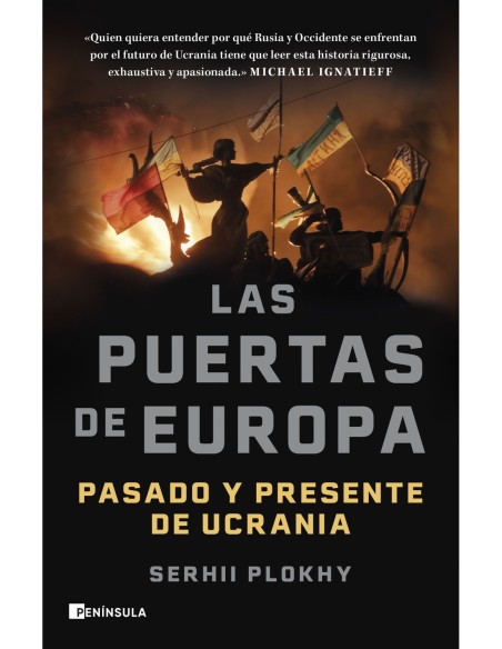 Las puertas de Europa Pasado y presente de Ucrania