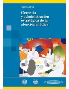 Gerencia y Administración Estratégica de la Atención Médica