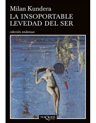 La Insoportable Levedad del Ser