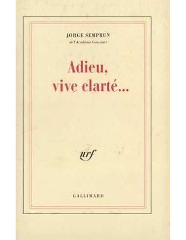 Adieu, vive clarté...