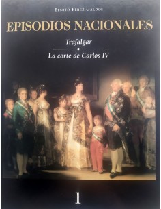 Episodios Nacionales Trafalgar La Corte de Carlos IV