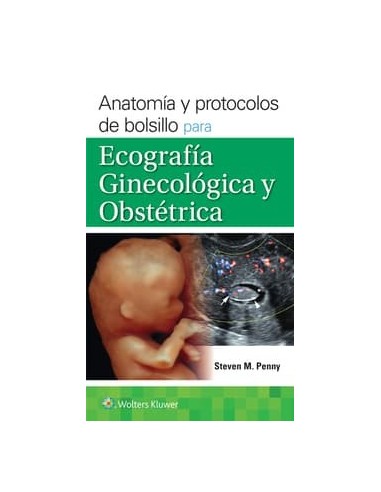 Anatomía y protocolos de bolsillo para ecografía ginecológica y obstétrica