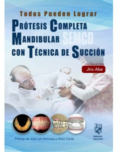 Prótesis Completa Mandibular con Técnica de Succión Efectiva- Jiro Abe
