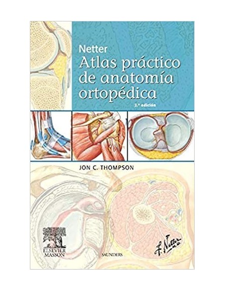 Netter. Atlas práctico de anatomía ortopédica